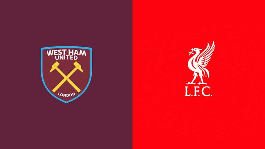 West Ham vs Liverpool